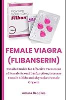 Algopix Similar Product 2 - FEMALE VIAGRA FLIBANSERIN Detailed