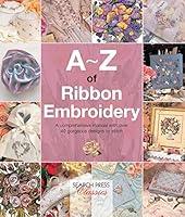 Algopix Similar Product 11 - AZ of Ribbon Embroidery A