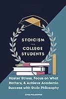 Algopix Similar Product 13 - Stoicism for College Students Master