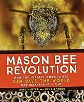 Algopix Similar Product 8 - Mason Bee Revolution How the Hardest