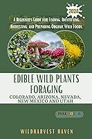 Algopix Similar Product 12 - Edible Wild Plants Foraging Colorado