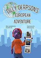 Algopix Similar Product 9 - Dilly Derpson's European Adventure