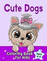 Algopix Similar Product 6 - Cute Dogs Coloring Book for Kids Ages