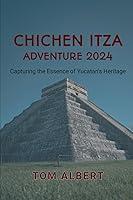 Algopix Similar Product 4 - Chichen Itza Adventure 2024 Capturing