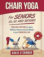 Algopix Similar Product 13 - Chair Yoga For Seniors 50 60 and