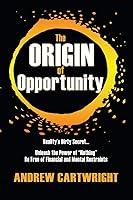 Algopix Similar Product 10 - The Origin of Opportunity Realitys