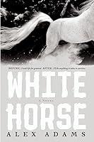 Algopix Similar Product 20 - White Horse: A Novel