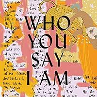 Algopix Similar Product 18 - Who You Say I Am (Studio Version)