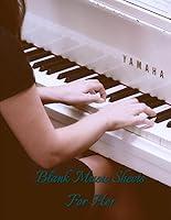 Algopix Similar Product 8 - Blank Music Sheets For Her 100 pages