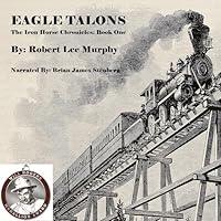 Algopix Similar Product 20 - Eagle Talons The Iron Horse Chronicle