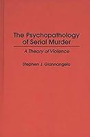 Algopix Similar Product 13 - The Psychopathology of Serial Murder