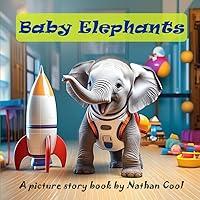 Algopix Similar Product 18 - Baby Elephants A picture story book of