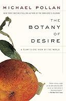 Algopix Similar Product 13 - The Botany of Desire A PlantsEye