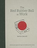 Algopix Similar Product 6 - The Red Rubber Ball at Work Elevate