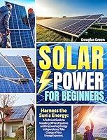 Algopix Similar Product 14 - SOLAR POWER FOR BEGINNERS Harness the