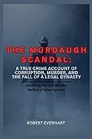 Algopix Similar Product 6 - The Murdaugh Scandal A True Crime