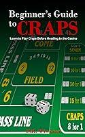 Algopix Similar Product 1 - Beginners Guide to Craps Learn to Play