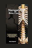 Algopix Similar Product 13 - Navigating Bone Cancer  An InDepth