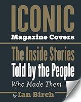 Algopix Similar Product 12 - Iconic Magazine Covers The Inside