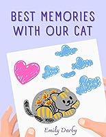 Algopix Similar Product 10 - Best Memories with Our Cat A Grief