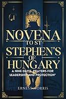 Algopix Similar Product 2 - NOVENA TO ST STEPHEN OF HUNGARY A