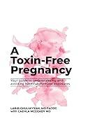 Algopix Similar Product 15 - A Toxin Free Pregnancy