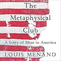 Algopix Similar Product 6 - The Metaphysical Club A Story of Ideas