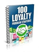 Algopix Similar Product 11 - 100 Loyalty Program Strategies with