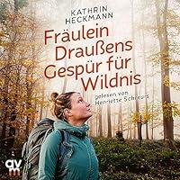 Algopix Similar Product 19 - Frulein Drauens Gespr fr Wildnis