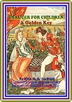 Algopix Similar Product 5 - Chaucer for Children  A Golden Key by