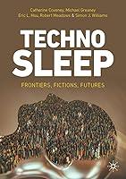 Algopix Similar Product 8 - Technosleep Frontiers Fictions