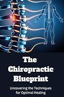 Algopix Similar Product 17 - The Chiropractic Blueprint Uncovering