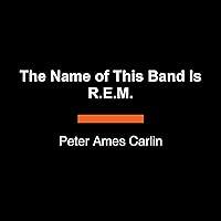 Algopix Similar Product 17 - The Name of This Band Is REM A