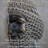 Algopix Similar Product 7 - Persepolis The History and Legacy of