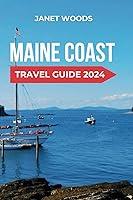 Algopix Similar Product 3 - MAINE COAST TRAVEL GUIDE 2024 A