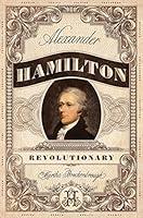 Algopix Similar Product 6 - Alexander Hamilton, Revolutionary