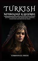 Algopix Similar Product 10 - Turkish Mythology Journey Through Time