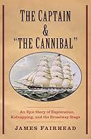 Algopix Similar Product 8 - The Captain and the Cannibal An Epic