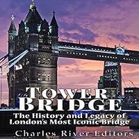 Algopix Similar Product 6 - Tower Bridge The History and Legacy of