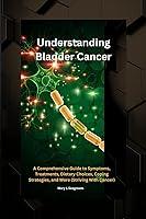 Algopix Similar Product 1 - Understanding Bladder Cancer A