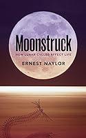 Algopix Similar Product 19 - Moonstruck: How lunar cycles affect life