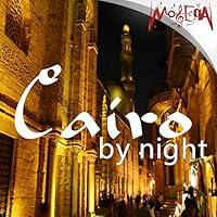 Algopix Similar Product 6 - Cairo by Night (Music Inspired by Egypt)