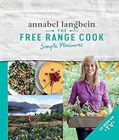 Algopix Similar Product 17 - The Free Range Cook: Simple Pleasures