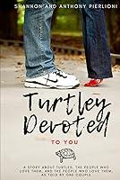 Algopix Similar Product 16 - Turtley Devoted To You A Story About