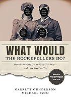 Algopix Similar Product 3 - What Would the Rockefellers Do How
