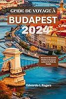 Algopix Similar Product 8 - GUIDE DE VOYAGE  BUDAPEST 2024