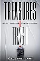 Algopix Similar Product 15 - Treasures in Trash The Art of Finding