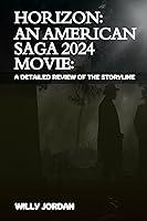 Algopix Similar Product 6 - HORIZON AN AMERICAN SAGA 2024 MOVIE A