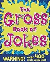 Algopix Similar Product 16 - The Gross Book of Jokes