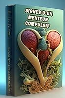 Algopix Similar Product 4 - Signes dun menteur compulsif Signes